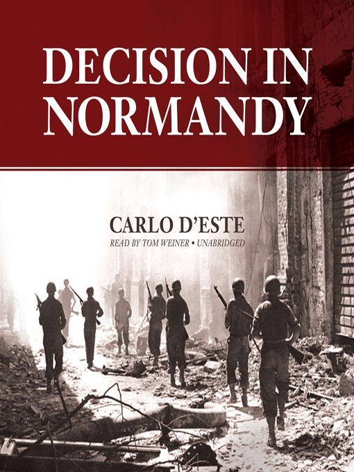 Title details for Decision in Normandy by Carlo D'Este - Wait list